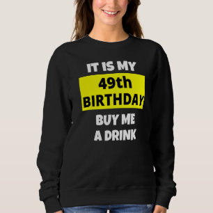Det är min 49:e födelsedag som köper en drink Lyck T Shirt