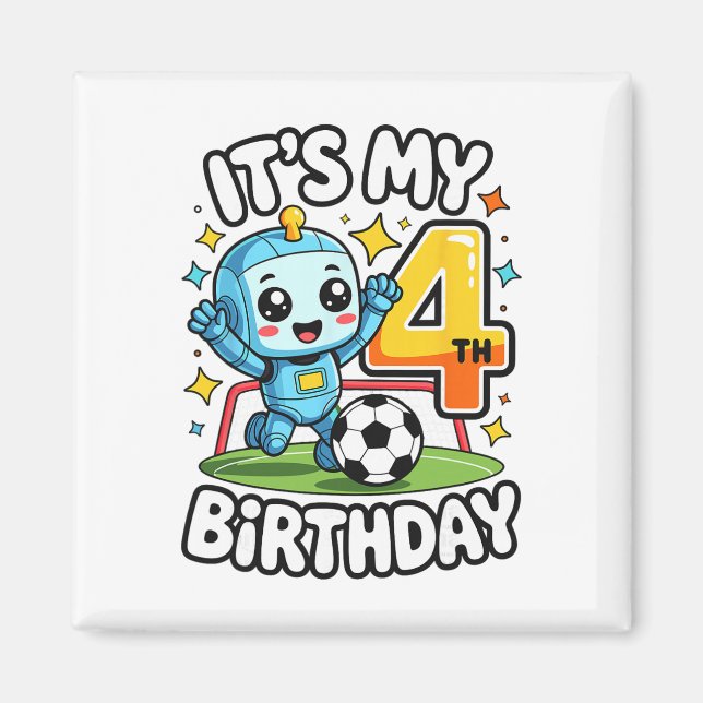 Det är min 4-års födelsedags fotboll robot  magnet (Framsidan)