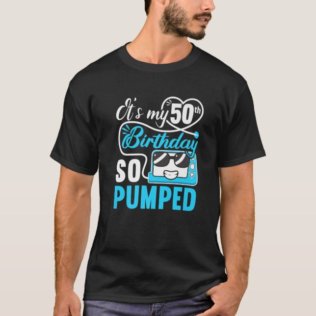 Det är min 50:e födelsedag som jag så pumpade i T1 T Shirt (Framsida)
