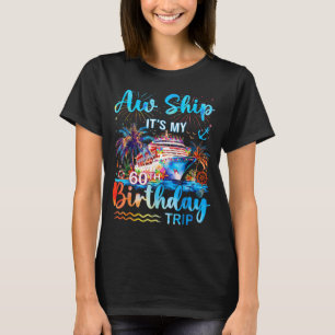 Det är min 60-årsdag resa kryssning semester Match T Shirt