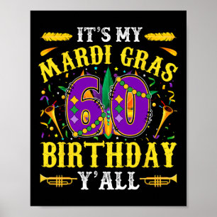 Det är min 60:e Mardi Gras Birthday Yall Firande Poster