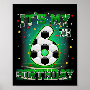 Det är min 6-årsdag Pojkar Fotboll 6 år gammal fes Poster