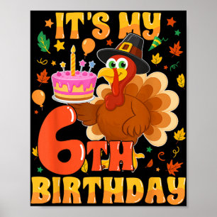 Det är min 6e-födelsedag Lusj Turkiets Thanksgivin Poster