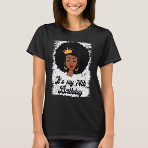 Det är min 74:e födelsedag, svart Afro Queen Birth T Shirt