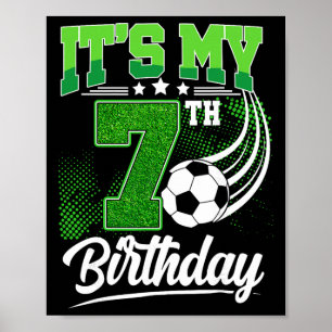 Det är min 7-årsdag Pojke Fotboll Ll 7 år gammal f Poster