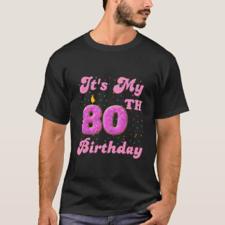 Det är min 80:e födelsedag, 80 år gammal dag t shirt