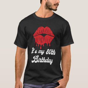 Det är min 80:e röda Läppar för T Shirt
