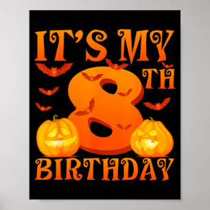 Det är min 8-års födelsedag pumpor 8 år gammal Hal Poster
