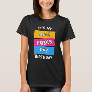 Det är min aprildag på födelsedagen den 1 april t shirt