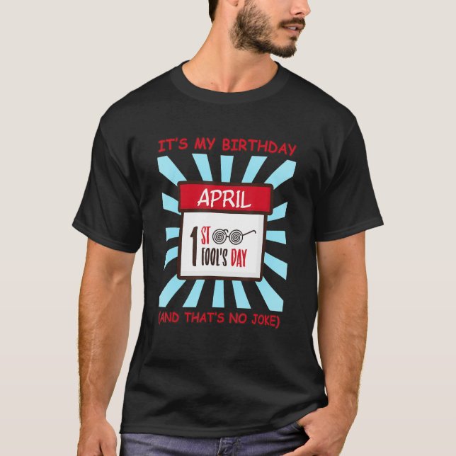 Det är min aprildag på födelsedagen. t shirt (Framsida)