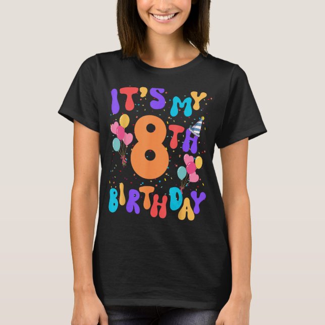 Det är min åttonde födelsedag, 8 år gammal födelse t shirt (Framsida)