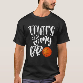 Det är min Bro Basketball Sister Brother Cousin Gi T Shirt