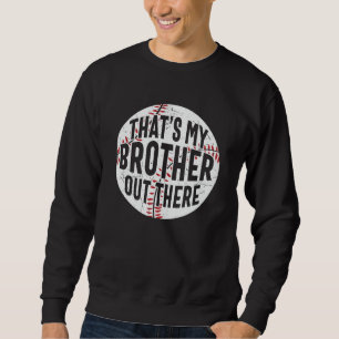 Det är min bror där ute Basbollsbror Lång Ärmad Tröja