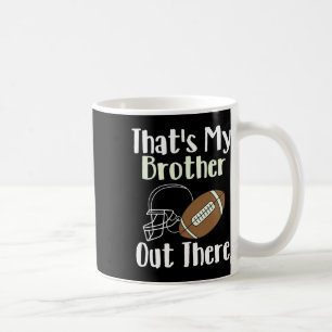 Det är min bror där ute i fotbollsfamiljen. kaffemugg