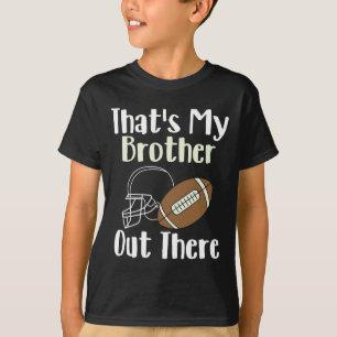 Det är min bror där ute i fotbollsfamiljen. t shirt