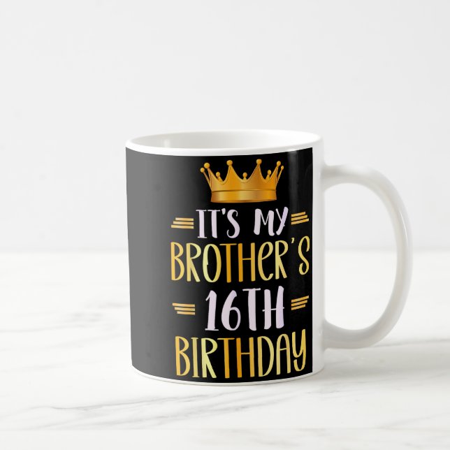 Det är min brors 16-årsdag Grattis 16 år  Kaffemugg (Höger)