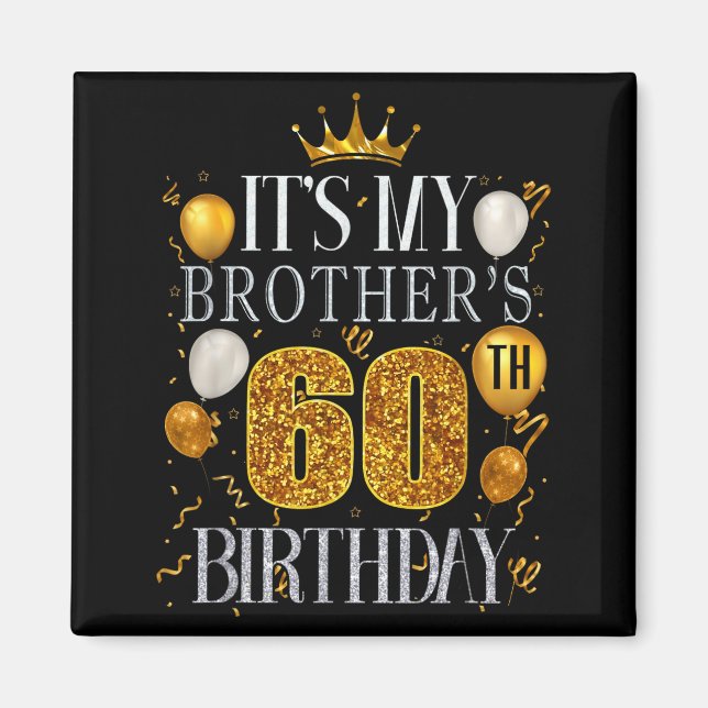 Det är min brors 60-årsdag Grattis på födelsedagen Magnet (Framsidan)