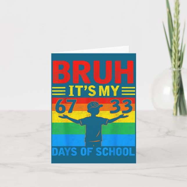 Det är min Bruh 67 33 dagar skola Kort (Framsida)