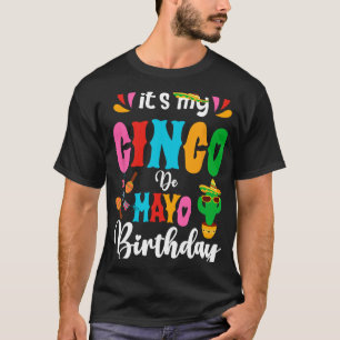 Det är min Cinco De Mayo födelsedag mexikansk matc T Shirt