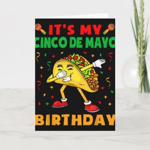 Det är min Cinco De Mayo födelsedag Rolig Taco-fes Kort