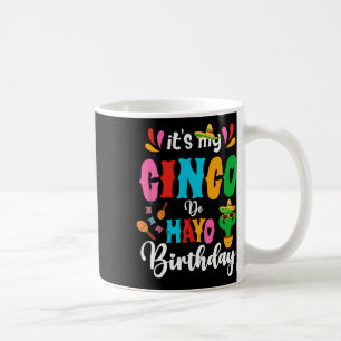 Det är min Cinco De Mayo på födelsedagen, mexikans Kaffemugg