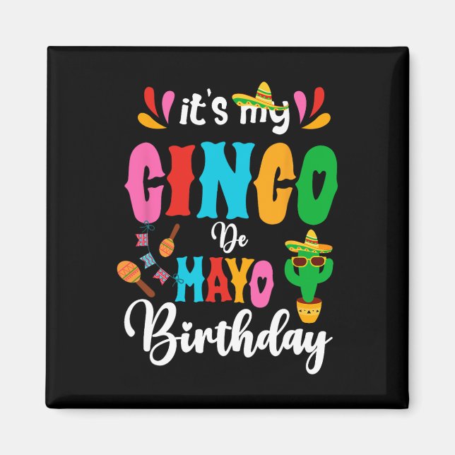 Det är min Cinco De Mayo på födelsedagen, mexikans Magnet (Framsidan)