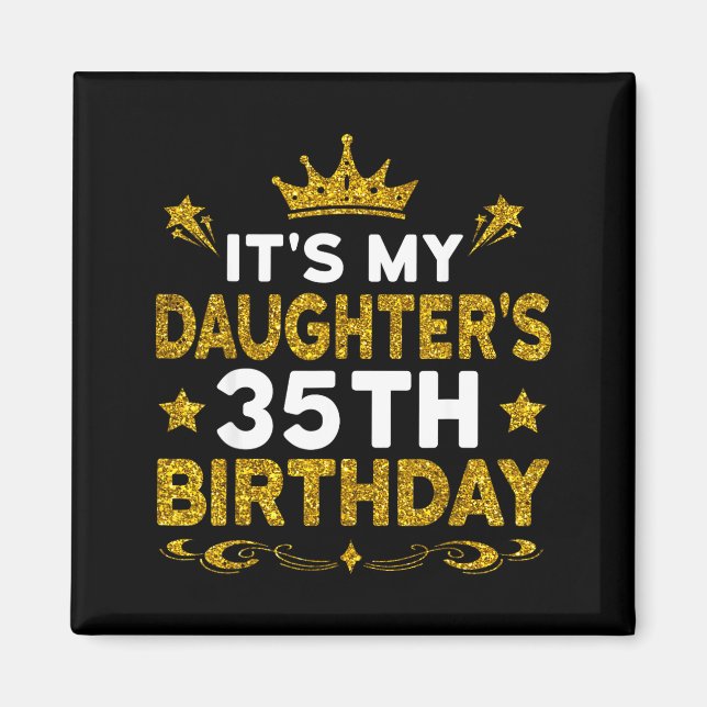 Det är min dotters 35-årsdag Grattis på födelsedag Magnet (Framsidan)