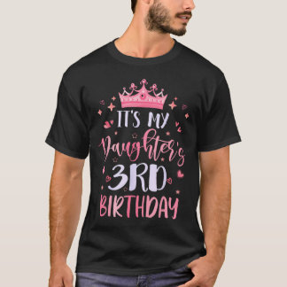 Det är min dotters 3-års födelsedag Rosa Glad 3 T Shirt