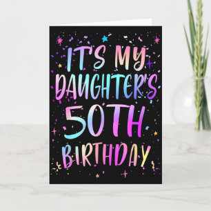 Det är min dotters 50-årsdag Färgglad Glad 50 År Kort