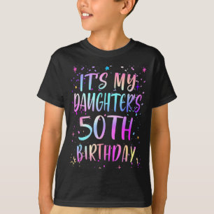 Det är min dotters 50-årsdag Färgglad Glad 50 År T Shirt
