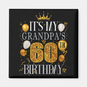 Det är min farfars 60-årsdag Grattis på födelsedag Magnet
