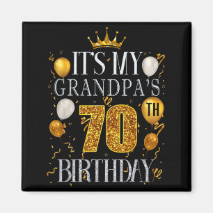 Det är min farfars 70-årsdag Grattis på födelsedag Magnet
