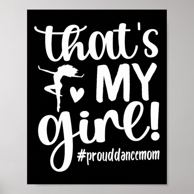Det är min flicka Dance Mamma av en dansare Mamma  Poster (Framsidan)