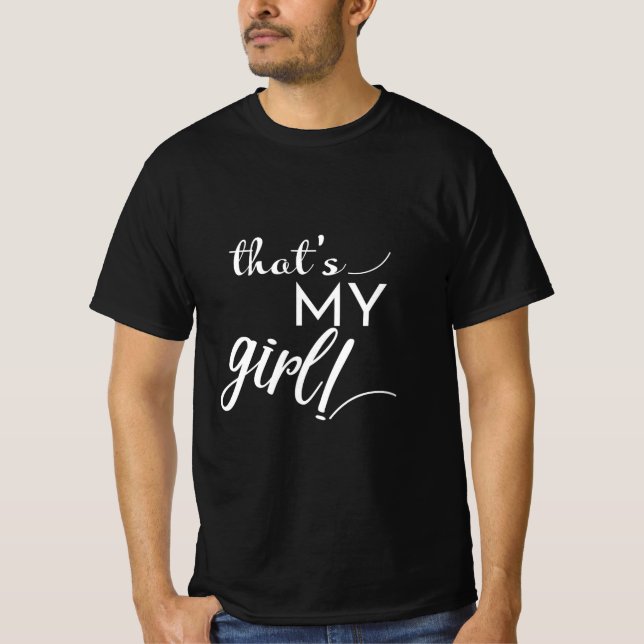 Det är min flicka t shirt (Framsida)