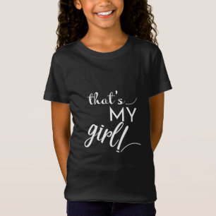 Det är min flicka t shirt