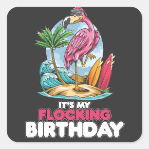 Det är min flockande födelsedag Flamingo Fyrkantigt Klistermärke
