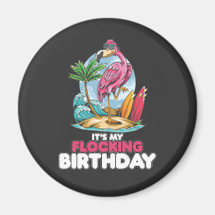 Det är min flockande födelsedag Flamingo Magnet
