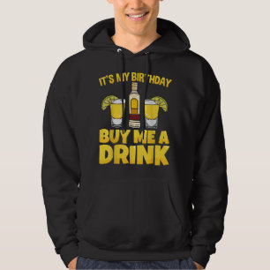 Det är min födelsedag att köpa en drink Drinking T Hoodie