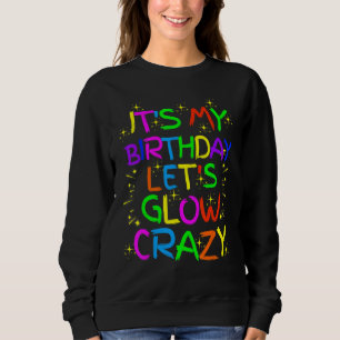Det är min födelsedag Glow Party Låt oss Glow Craz T Shirt