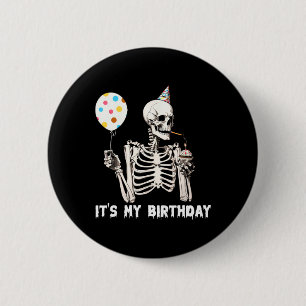 Det är min födelsedag Halloween Skeleton Funny Bir Knapp