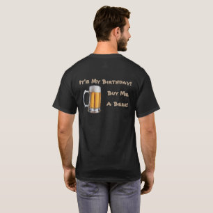 Det är min födelsedag! Köp mig en öl! T-tröj T Shirt