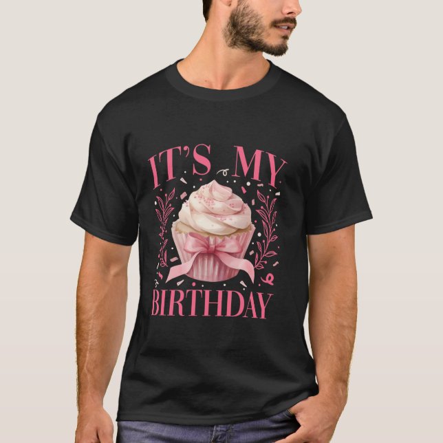 Det är min födelsedagsdag Coquette Cupkaka Trendig T Shirt (Framsida)