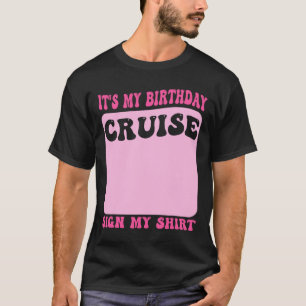 Det är min födelsedagskryssning Tecken Min skjorta T Shirt