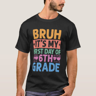 Det är min första dag i 6:e klass Lärare bak T Shirt
