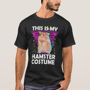 DET ÄR MIN HAMSTER COSTUME Halloween Lazy Costume T Shirt