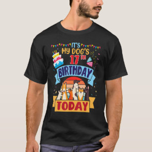 Det är min Hund sjuttonde födelsedag i dag, 17 år T Shirt