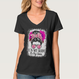 Det är min kropp det är mitt val, kvinnans Höger T Shirt