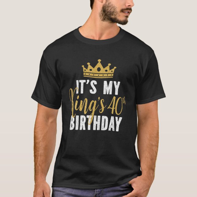 Det är min Kung 40:e födelsedagsidea i 40 år T Shirt (Framsida)