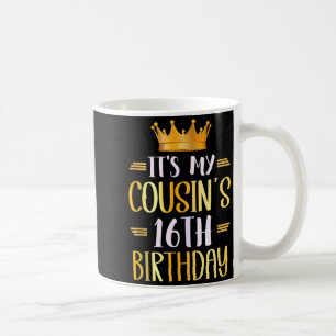 Det är min kusins 16-årsdag Grattis 16 år Ta Kaffemugg