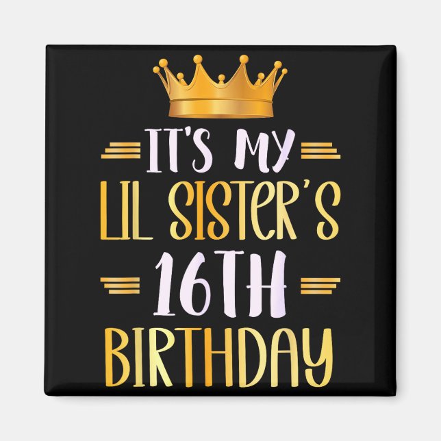 Det är min lillasysters 16-årsdag, glad 16 år gamm magnet (Framsidan)